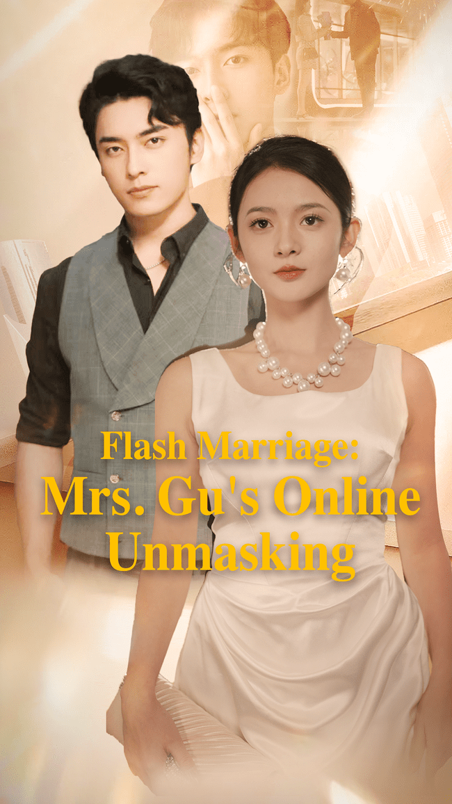 Flash Marriage: Mrs. Gu's Online Unmasking